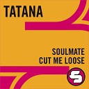 DJ Tatana - Cut Me Loose Thomas Schwartz Remix