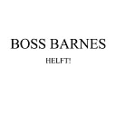 Boss Barnes - Was Willst Du