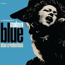 Malaya Blue - Good Intentions Bad Results