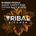 Rubber People - Magic Carpet Ride Yvvan Back Extended Remix