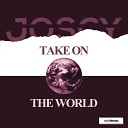 Joscy - Take on the World Extended Mix