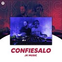 JK Music - Confiesalo