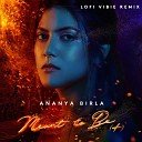 Ananya Birla VIBIE - Meant to Be Lofi Remix