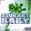 Zivkart - BABY prod by Young Gutsy LemonDrill