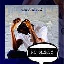 Venky Dream - No Mercy