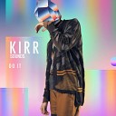 Kirr Sounds - Do It Extended Mix