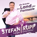 Stefan Rupp - Die Br cke ins Land der Fantasie