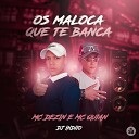 MC Dezin Mc Quian feat Dj indio - Os Maloca Que Te Banca