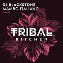 DJ Blackstone - Mambo Italiano Extended Mix
