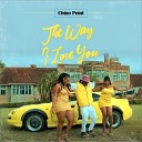 Chino point - The way I love you