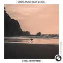 Costa Music feat Shaiel - I Still Remember Extended Mix