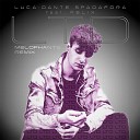 MELOPHANTS feat Luca Dante Spadafora F E L I… - LTD Remix