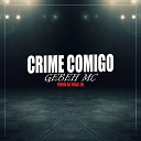 GEBEH MC feat Dj Mac Jr Tiago Dyas - Crime Comigo