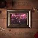 Vision - Rockin All Night