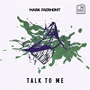 Mark Faermont - Talk to Me (Extended Mix)