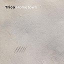 Trico - Hometown