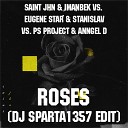 SAINt JHN Imanbek vs Eugene Star Stanislav vs PS PROJECT Anngel… - Roses DJ Sparta1357 Edit