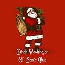 Dinah Washington - Ol Santa Claus Extended Version