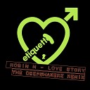 Robin M - Love Story The Deepshakerz Extended Mix