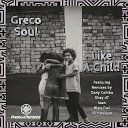Greco Soul - Like A Child IQ Musique Dub Remix