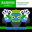 Yellow Claw Dirtcaps Jay Cosmic - Burn It Bro