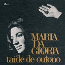 Maria da Gl ria - Tarde de Outono