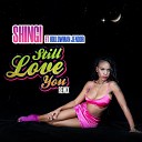 Shingi feat Hollowman Jendor - Still Love You Remix
