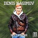 Denis Nagimov Альбина… - Яшлегем хистэре