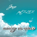 Jenro feat FLEX - Moving On Remix