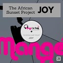 The African Sunset Project - Joy DJ Suff s Sophisticated Groove Remix