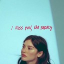 Gracie Abrams - I Miss You I m Sorry