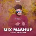 Subhan Negi - Mix Mashup