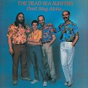 The Dead Sea Surfers - Oh My Lover Why Do Fools Fall In Love