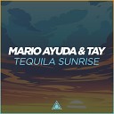 Mario Ayuda TAY - Tequila Sunrise Instrumental Mix
