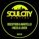 Discotron Martello - I Need A Lover Radio Mix