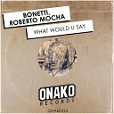 Bonetti Roberto Mocha - What Would U Say