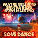 Wayne Williams Brutha Basil Steve Miggedy… - Love Dance Dub