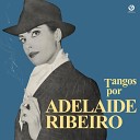 Adelaide Ribeiro - Mi Buenos Aires querido