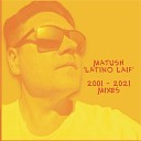 Matush - Latino Laif 2021 DJ TOOL FX