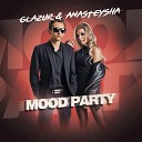 Glazur Anasteysha - Mood Party