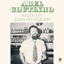 Abel Coutinho - Vai por mim que eu sou barbeiro