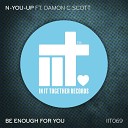 N You Up feat Damon C Scott - Be Enough For You
