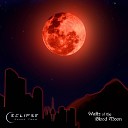 ECLIPSE Sound Team - Waltz of the Blood Moon
