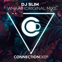 DJ Slim - Whaat