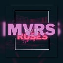 MVRS micah byrnes - Roses