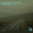 DJ Stress M C P KARZ - Spring Rain