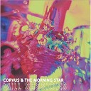 Corvus The Morning Star - Who Do You Think You Are Live