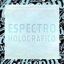 DJ Silva Original DJ BRYZIONN DA DZ7 feat MC MN MC… - Espectro Hologr fico