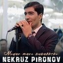 Nekruz Pironov - Modar maro bubakhsho