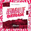 DJ PARAVANI DZ7 feat MC BF - Berimbau de Quebrada